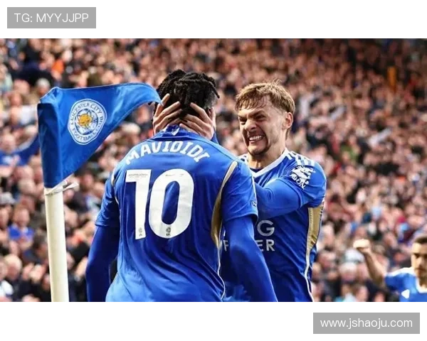 莱斯特城俱乐部从平凡到奇迹的逆袭之路与足球精神的永恒魅力