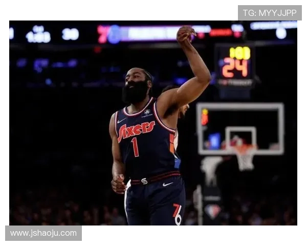 76人队迎来重大变动 詹姆斯哈登交易方案正式曝光引发关注